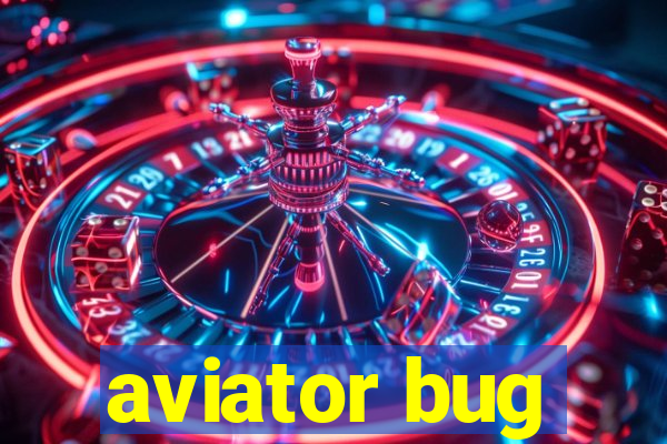 aviator bug